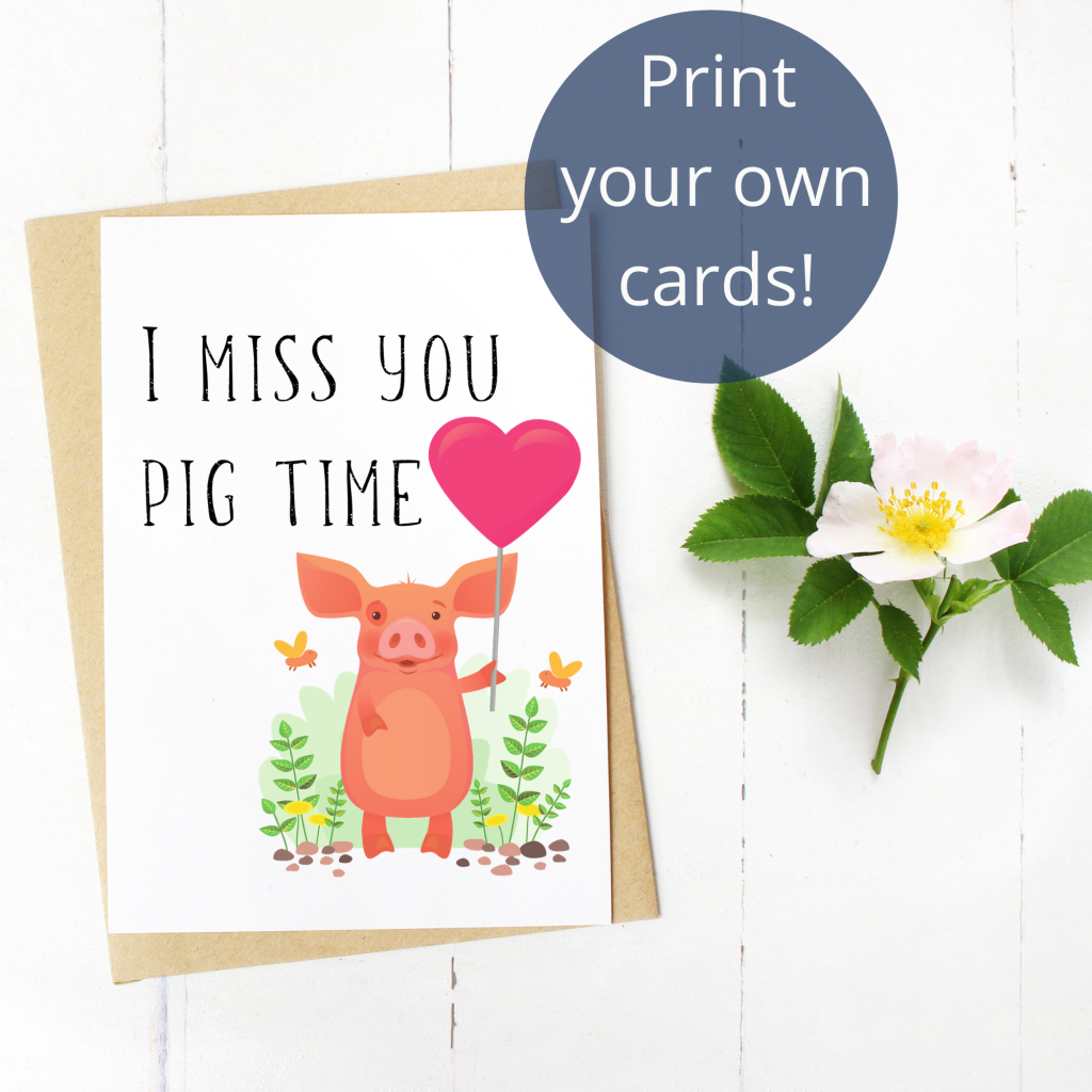 Free Printable | Miss You Pig Time Card | Bramble Avenue intended for Printable I Miss You Cards