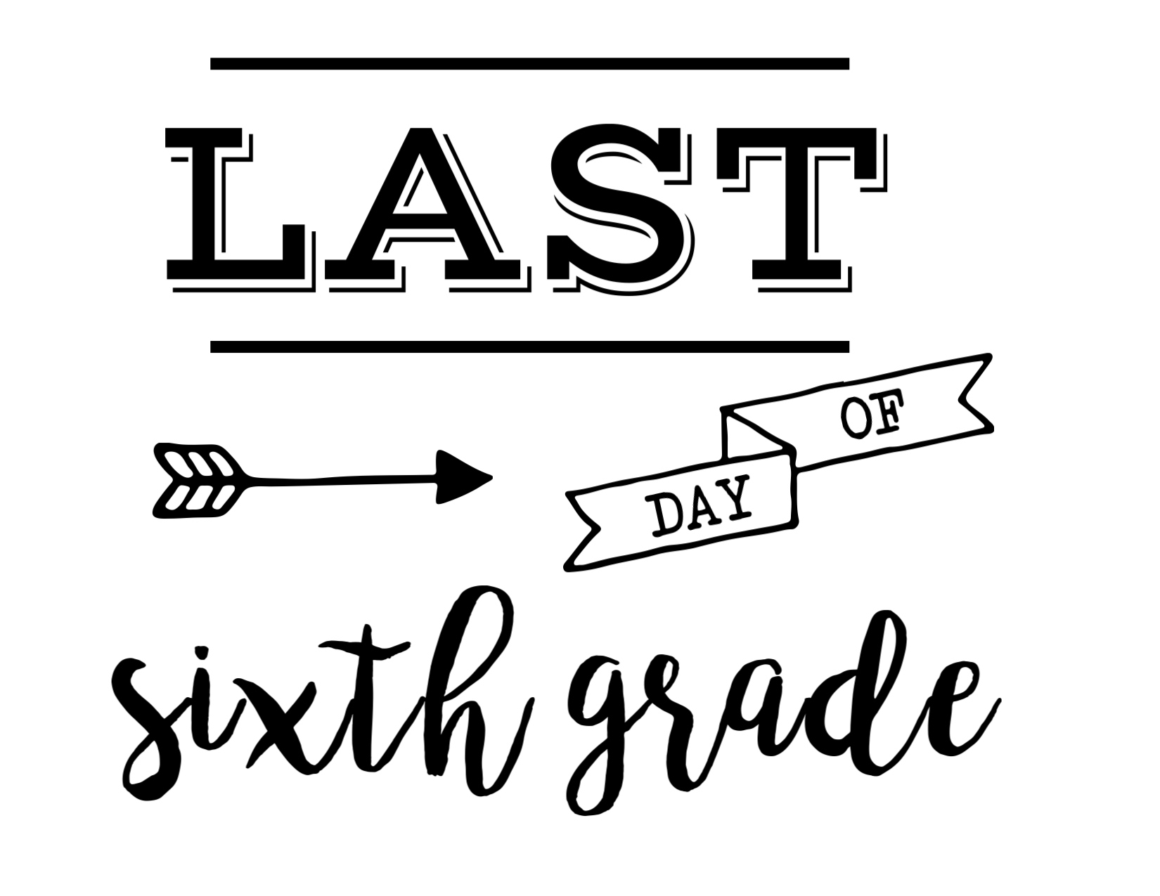 Last Day Of School Sign Free Printable - Paper Trail Design in Last Day Of 6Th Grade Free Printable