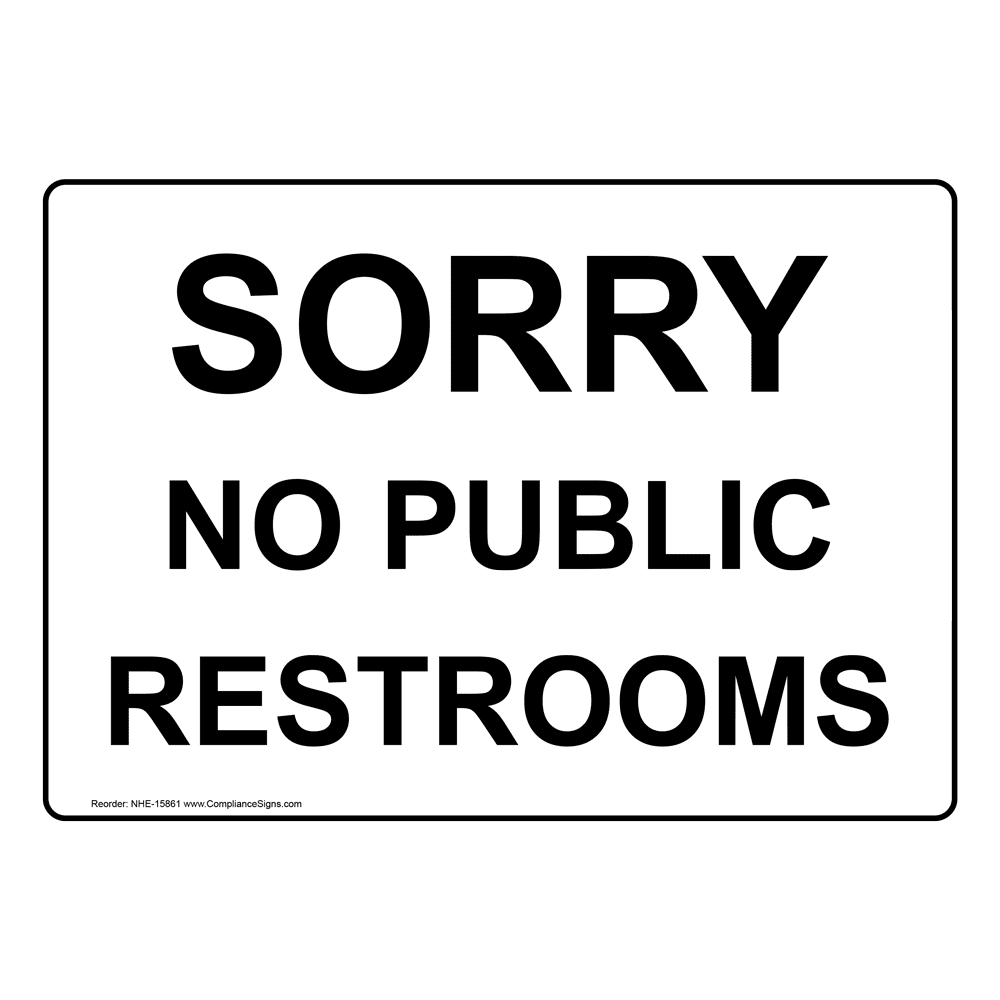 Restrooms Restroom Public / Private Sign - Sorry No Public Restrooms with regard to No Public Restroom Sign Printable